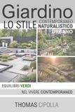 Giardino - Storia, Progettazione E Manutenzione Dei Diversi Stili.