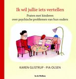 In de Wolken Ik wil jullie iets vertellen: praten met kinderen over psychische problemen van hun ouders