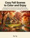 Cozy Fall Scenes to Color and Enjoy
