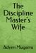 The Discipline Master's Wife