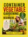 CONTAINER VEGETABLE GARDENING FOR BEGINNERS