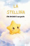 La stellina che cercava il suo posto: La bimba arcobaleno