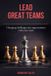 Lead Great Teams: Changing challenges into opportunities with your team