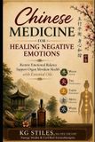 Chinese Libri GmbH Chinese Medicine Books- Chinese Medicine for Healing Negative Emotions