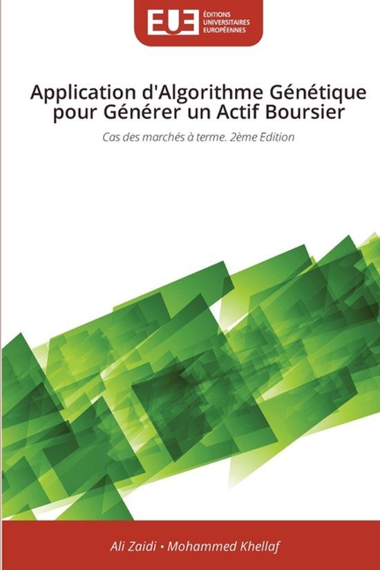 Application Editions Universitaires Europeennes Application d'Algorithme Génétique pour Générer un Actif Boursier Paperback