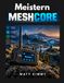 Meistern MeshCore: Ein praktischer Leitfaden zu LoRa Mesh, Messaging und Einrichtung