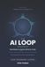 The Independently Published The AI Loop Paperback