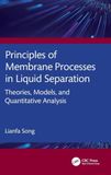 Principles of Membrane Processes in Liquid Separation: Theories, Models, and Quantitative Analysis