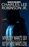 My Body Wants Sex But My Mind Wants Love