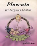 Placenta The Forgotten Chakra