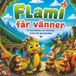 Flami får vänner: En berättelse om vänskap, mod och vänlighet
