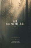 Still, You Are My Child: A Guided Grief Journal for Pregnancy, Infant & Baby Loss