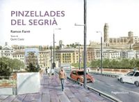 Pinzellades Pagès Editors, S.L. Pinzellades del Segrià Paperback