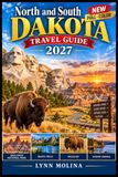 North and South Dakota Travel Guide 2027