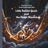Little Rabbit Quick and the Magic Blanket: Forest Friends: Safety Tales