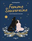 Femme souveraine: Journal d'inspirations et de rituels