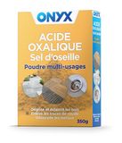 Onyx Acide Oxalique, Sel d’Oseille - Dégrisant Bois, Blanchissant - 350g