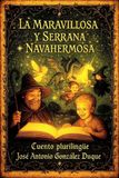 LA MARAVILLOSA Y SERRANA NAVAHERMOSA 9788409741595