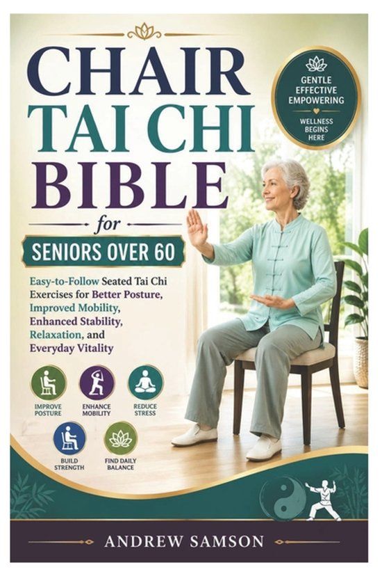 Chair Bol Chair Tai Chi Bible for Seniors Over 60
