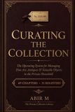 Curating Independently Published Curating the Collection: The Operating System for Managing Fine Art, Antiques & Valuable Objects in the Private Household Paperback