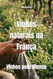 Vinhos Naturais Vinhos pelo Mundo