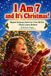 I Am 7 and It's Christmas!: Magical Christmas Stories for 7-Year-Old Girls | Read, Learn, Believe