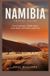 Namibia Travel Guide: Desert Landscapes, Wildlife Safaris, Scenic Roads, and Outdoor Exploration
