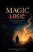 Magic: Why Life Cannot Always Be Explained by Logic Paperback