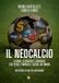 Il neocalcio: Storia, filosofia e cronaca tra stadi, finanza e social network