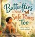 Butterflies Libri GmbH Butterflies Need Safe Places Too