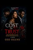 THE COST OF TRUST: When the Person You Love Becomes Your Greatest Fear