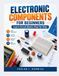 Electronic Components For Beginners: Learn Circuit Basics Step by Step
