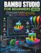 Bambu Studio for Beginners: A Practical, Hands-On Guide to Perfect Slicing, Stronger 3D Prints, Multicolor AMS Workflows, and Confident Troubleshooting