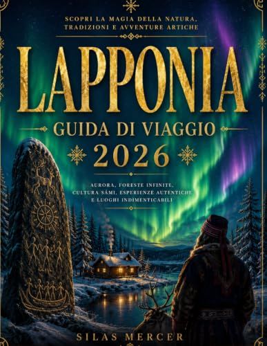 GUIDA DI VIAGGIO DELLA LAPPONIA 2026