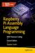Raspberry Pi Raspberry Pi Assembly Language Programming: ARM Processor Coding