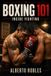 Boxing Libri GmbH Boxing 101: Inside Fighting: Close the Distance, Win Position, Punch in Tight, Defend Short Shots, Create Space, and Exit Safely