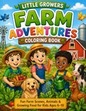 Little Growers: Farm Adventures Coloring Book