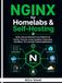 NGINX for Homelabs & Self-Hosting: Build a Secure Reverse Proxy Platform