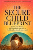 The Secure Child Blueprint