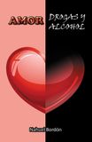 Amor, Libri GmbH Amor, Drogas y Alcohol