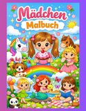 Mädchen Malbuch für Kinder: Süßes Ausmalbilder mit Mädchen, Tieren, Einhorn, Prinzessin und mehr - Für Kinder ab 3 Jahren