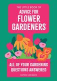 The Octopus Publishing Group The Little Book Of Advice For Flower Gardeners