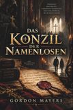 Konzil der Namenlosen: Ein Geheimnis, das die Geschichte der Kirche verändern könnte