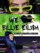 We Love Billie Eilish