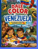 Dale Color a Venezuela: Un viaje para descubrir, aprender y soñar