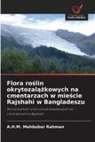 Flora OmniScriptum SRL Flora roślin okrytozalążkowych na cmentarzach w mieście Rajshahi w Bangladeszu