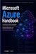 Microsoft Azure Handbook: The Ultimate Guide to Designing Cloud Infrastructure, Enterprise Security, Networking, and DevOps Automation with Azure Bicep and Terraform