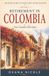 Retirement in Colombia Your Complete 2026 Guide: Your Complete Guide to Visas, Healthcare, Cost of Living, Taxes, and the Best Places to Retire in Colombia
