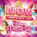 Bertus Distributie Capitol Now Thats What I Call Disney Princess
