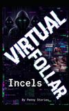 VIRTUAL FOLLAR: INCELS